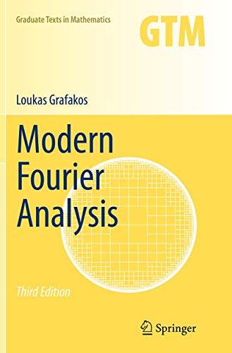 Modern Fourier Analysis (Graduate Texts in Mathematics, Band 250) von Springer